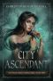 [Magelands Eternal Siege 09] • City Ascendant · An Epic Fantasy Adventure (The Magelands Eternal Siege Book 9)